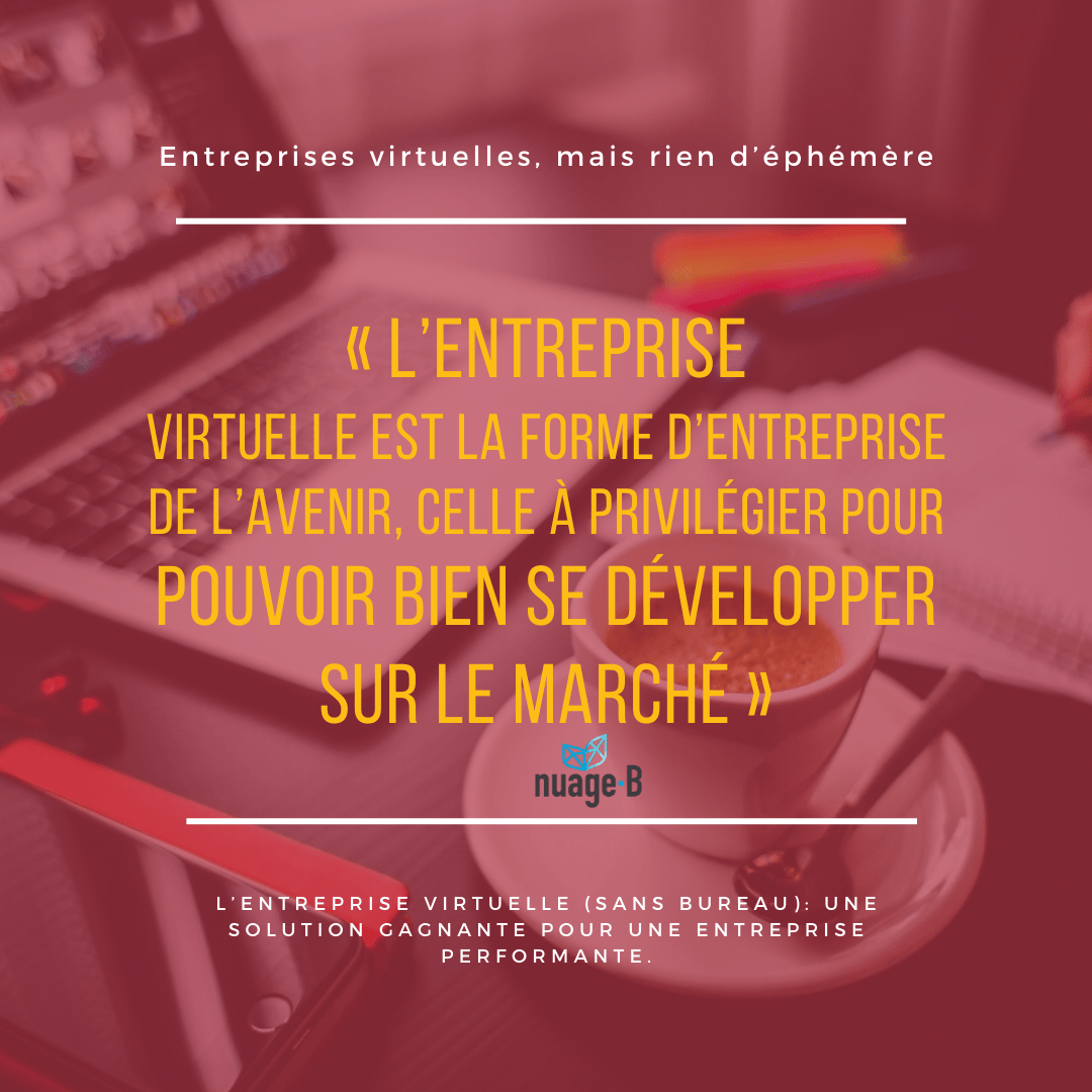 Entreprises virtuelles, mais rien d’éphémère