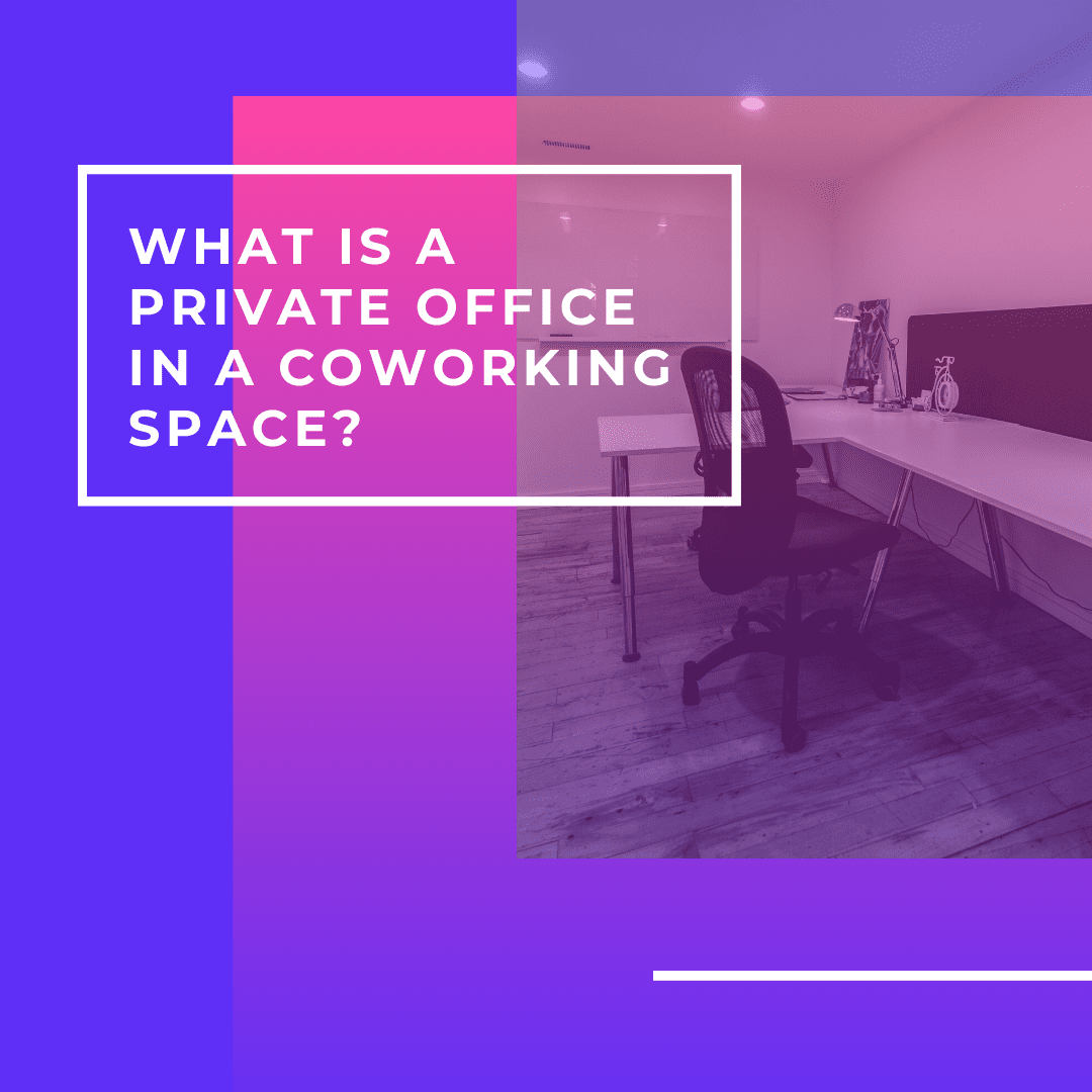 What is a Private Office in a Coworking Space?